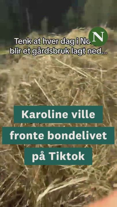Karoline (24) frontet bondelivet på Tiktok - men så ble familiegården i Tingvoll lagt ned. Hun har fortsatt en drøm ...
