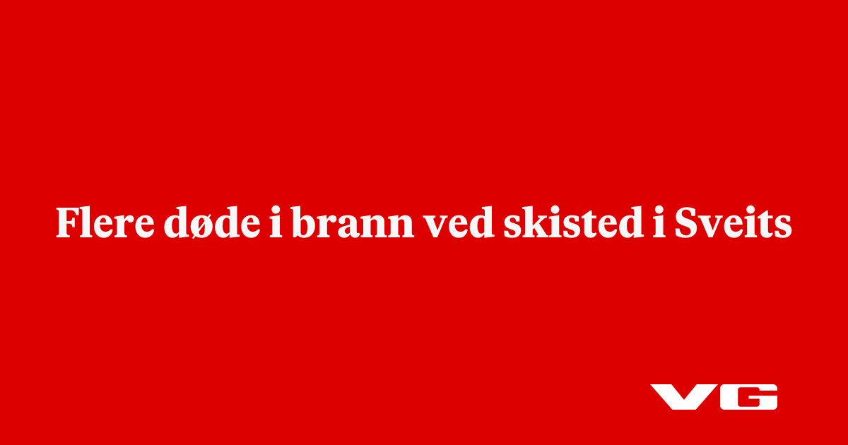 Flere døde i brann ved skisted i Sveits