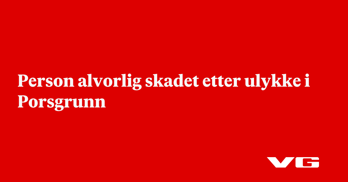 Person alvorlig skadet etter ulykke i Porsgrunn