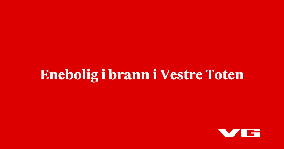 Enebolig i brann i Vestre Toten