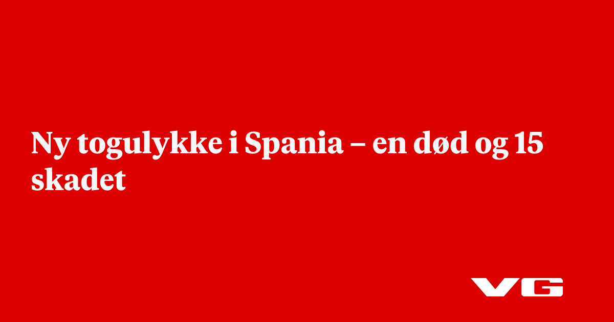 Ny togulykke i Spania – en død og 15 skadet